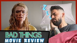 Bad Things (2023) - Movie Review