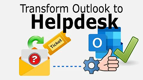 Use Outlook as a Helpdesk Ticketing and Incident Management system