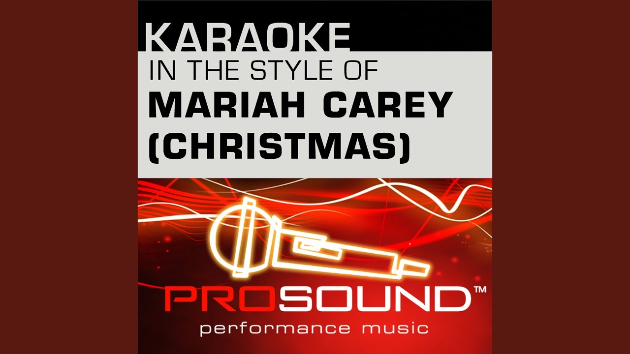 Christmas (Baby Please Come Home) (Karaoke With Background Vocals) (In the style of Mariah Carey ...