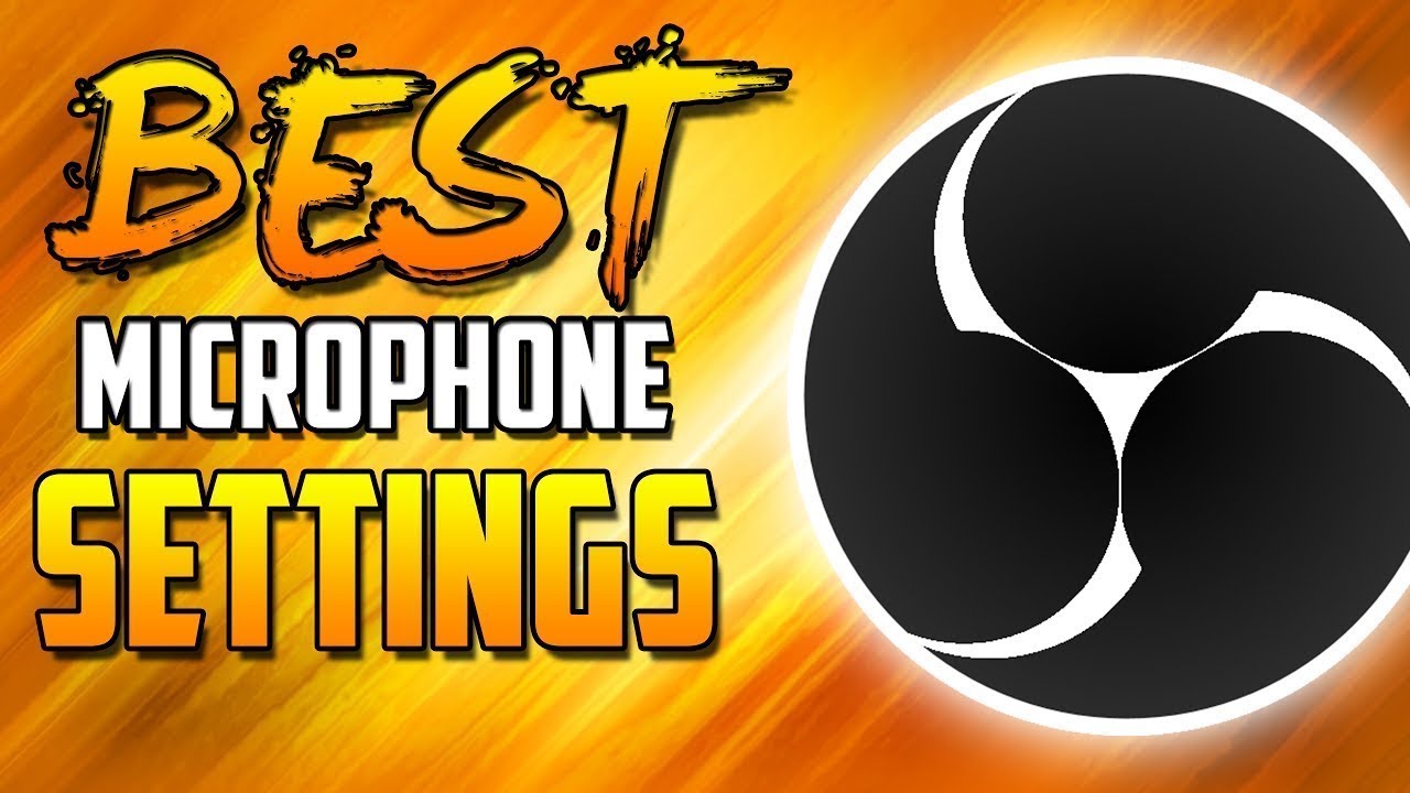 BEST OBS MICROPHONE SETTINGS YouTube