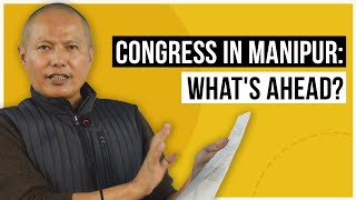 Exclusive: Alfred Kan-Ngam Arthur on Congress’ Position and Plans in Manipur