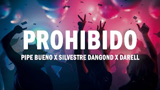 Prohibido - Pipe Bueno x Silvestre Dangond x Darell | (LETRA)