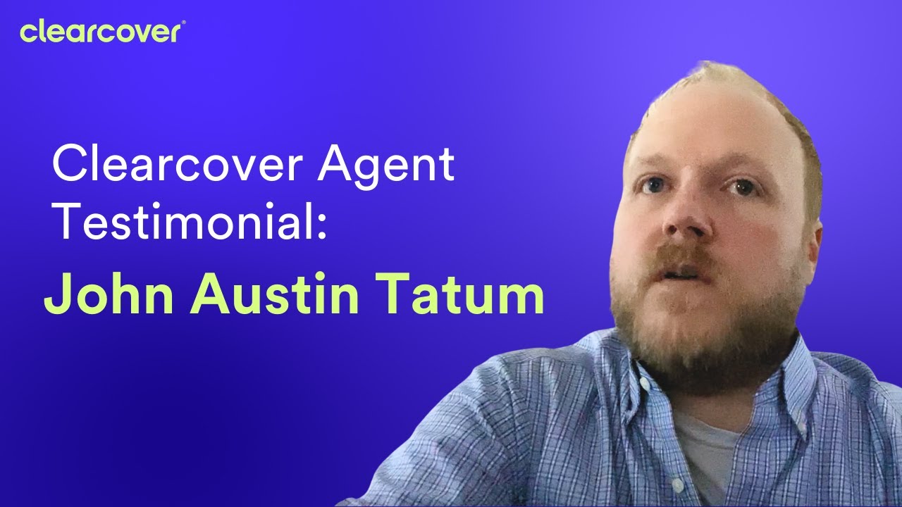 Clearcover Agent Testimonial John Austin Tatum YouTube