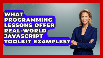 What Programming Lessons Offer Real-World JavaScript Toolkit Examples? | JavaScript Toolkit News