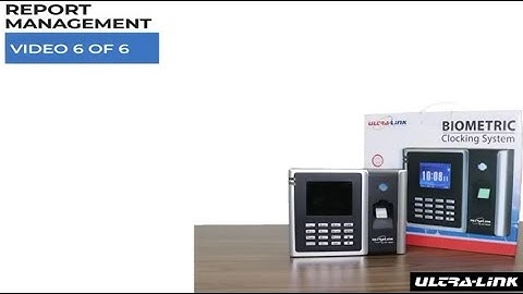 How to Set Up Your Ultra Link Biometric Clocking System | Report Management