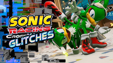 Cross the Glitches | Sonic Racing Crossworlds Glitch Compilation