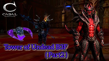CABAL : Return of Action - Tower of Undead B3F (Part2) (Dark Mage)
