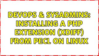 Famous DevOps & SysAdmins: Installing a php extension (xdiff) from pecl on Linux Profile