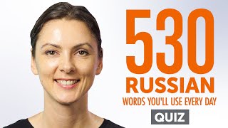 Quiz | 530 Russian Words Youll Use Every Day - Basic Vocabulary #93