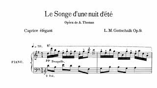 Louis Moreau Gottschalk - Le Songe Dune Nuit Dété Caprice Élégant After Thomas Opera, Op. 9