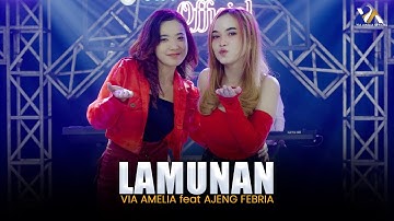 VIA AMELIA FEAT. AJENG FEBRIA - LAMUNAN (Official Live Music Video)