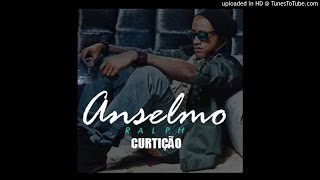 Anselmo Ralph - Curtição (DJ michbuze Kizomba Remix)