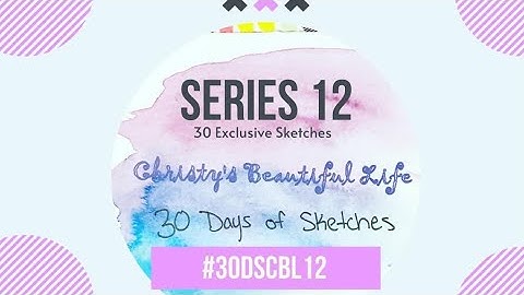 Christy’s Beautiful Life | 30 Days of Sketches | Using @TheScrapRoom Kits | Video One
