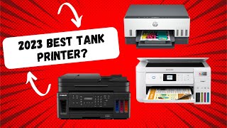 Which Tank Printer Should You Buy 2023 Updated