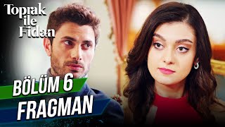 Toprak ile Fidan - 6. Bölüm Fragman