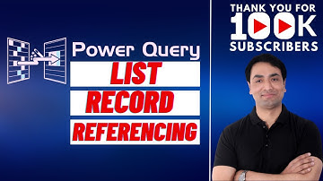 Power Query List, Record & Referencing