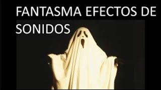 Fantasma Efecto De Sonido hd Free 👻