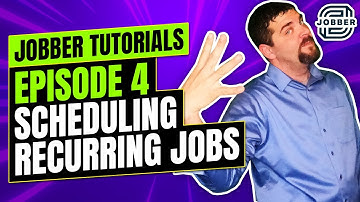 Jobber   Episode 4 Scheduling Recurring Jobs