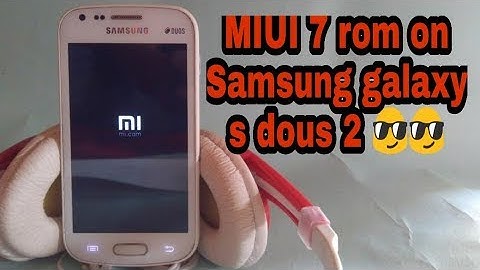 How to install MIUI 7 rom on Samsung galaxy s dous 2 by tech to review