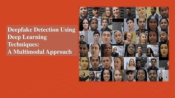 Deepfake Detection Using Deep Learning Techniques: A Multimodal Approach - Capstone Presentation