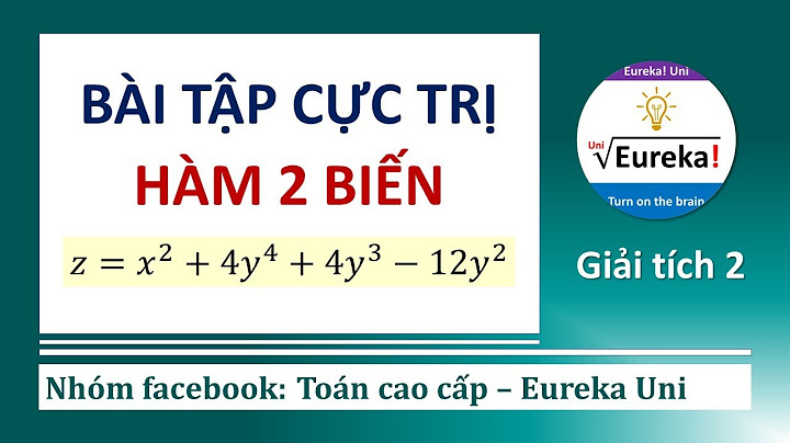 Bài tập cực trị hàm 2 biến có điều kiện năm 2024