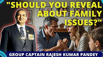 "Should You reveal about Family Issues?" In SSB Interview by Group Captain Rajesh Pandey #ssb