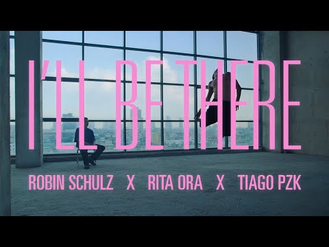 Robin Schulz & Rita Ora & Tiago PZK - I'll Be There (Official Music Video)
