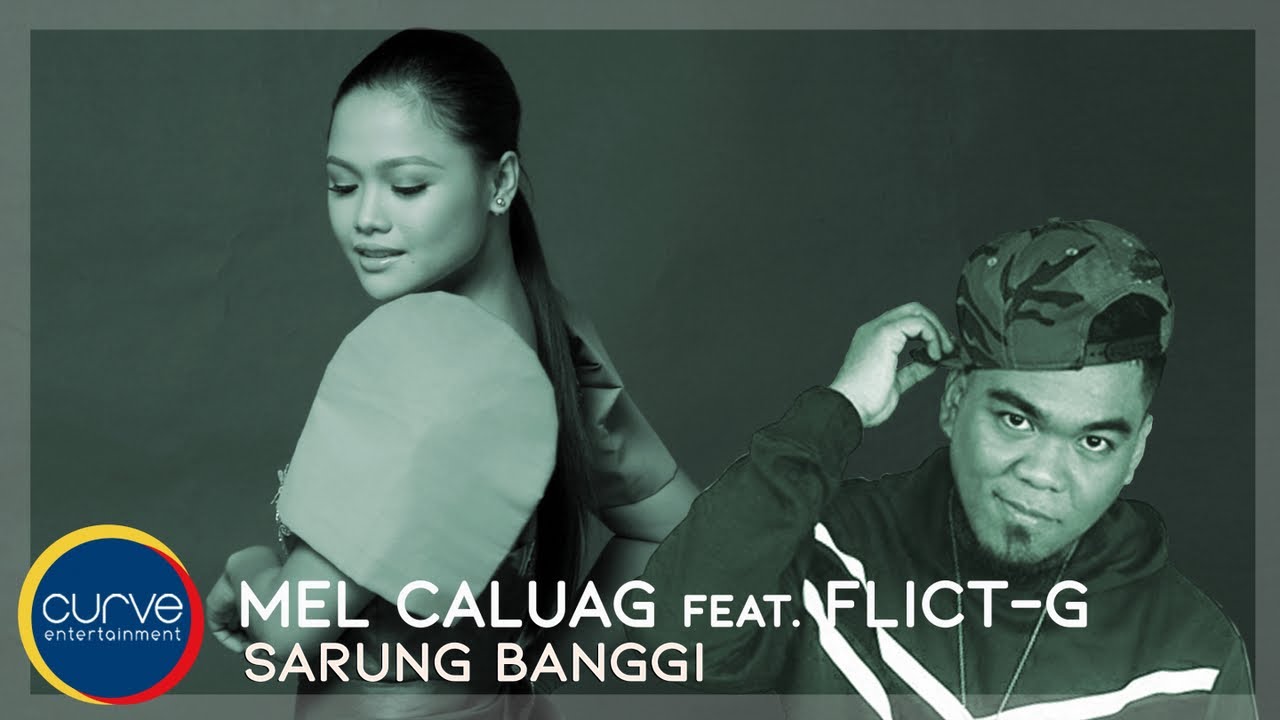 Melbelline Caluag Ft. Flict-G - Sarung Banggi - Official Music Video