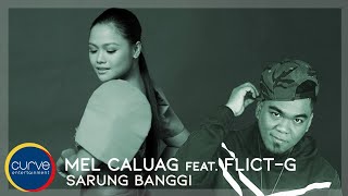 Melbelline Caluag Ft. Flict-G - Sarung Banggi -  