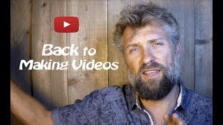 Back to Making Videos