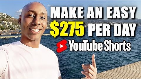 Make 275 Per Day With YouTube Shorts ( Step by Step Guide) With Bonus