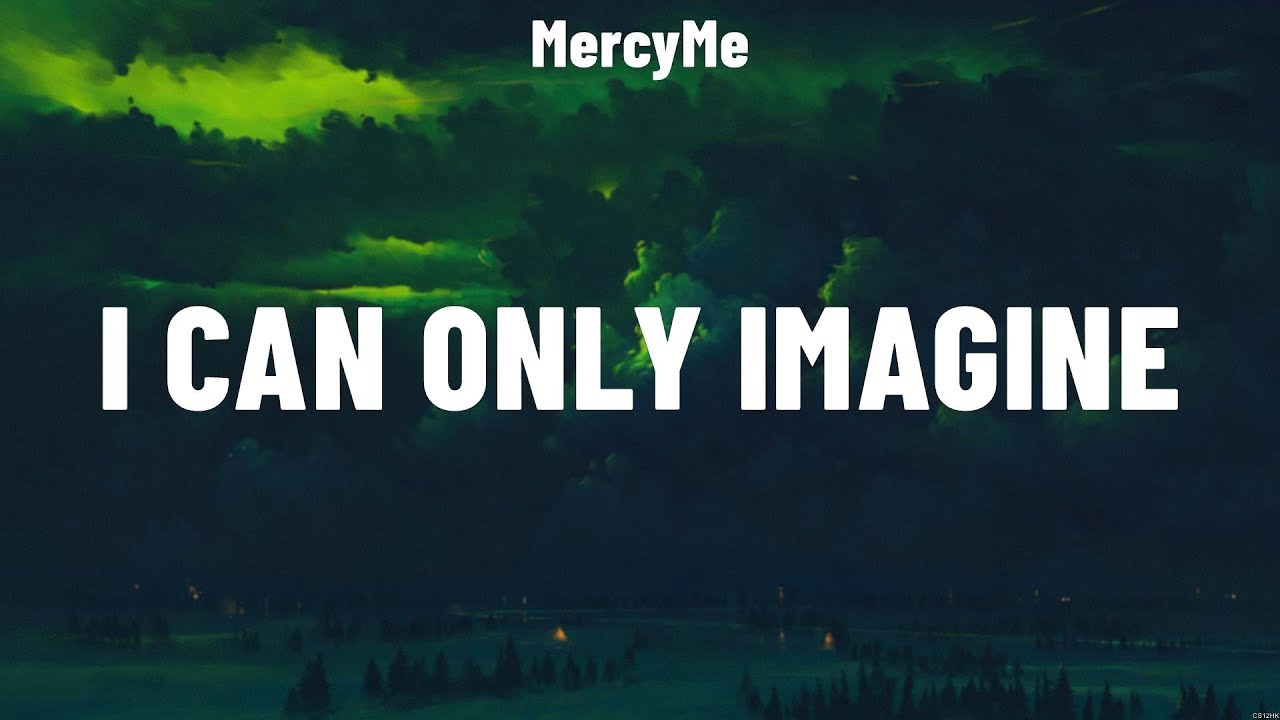 MercyMe I Can Only Imagine (Lyrics) Crowder, Phil Wickham, Elevation