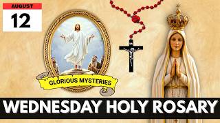 The Holy Rosary: Glorious Mysteries – Wednesday, August 12, 2026 | Nineteenth Week in Ordinary Time