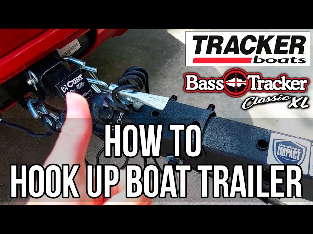 How To Hook Up Boat Trailer (Bass Tracker Classic XL) 
