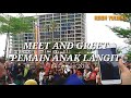 Anak Langit (Tidak di sangka, ternyata pemain anak langit melakukan meet and greet yang ke 1 tahun)