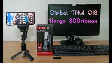 Tutorial cara menggunakan gimbal stabilizer TNW Q18.face tracking,Harga murah paket komplit