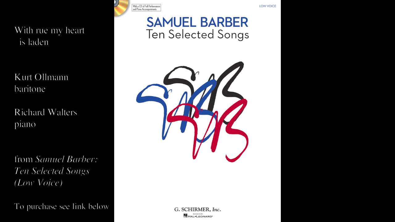 Samuel Barber "With rue my heart is laden" (Low Voice) 