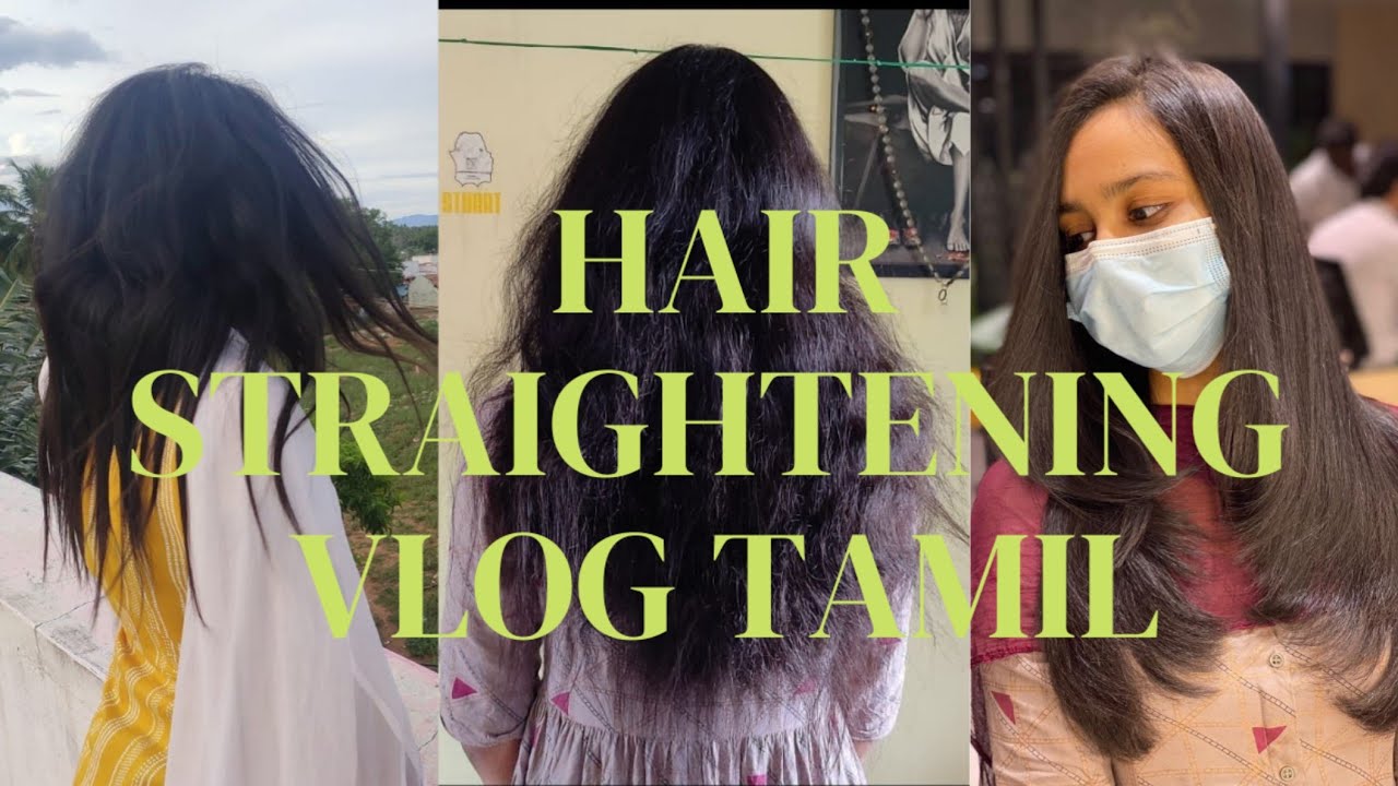 Hair transformation permanent Hair straightening vlog in Tamil
