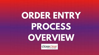 Order Entry Process Overview