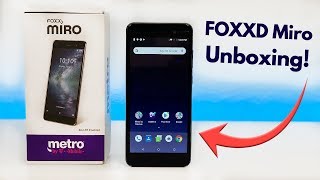 FOXXD Miro - Unboxing and First Impressions! (Metro by T-Mobile\/MetroPCS)