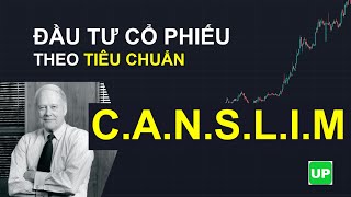 Đầu tư chứng khoán theo tiêu chuẩn Canslim