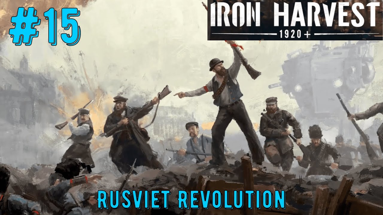 Iron Harvest Gameplay Walkthrough Part 15