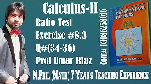 Ch#8,Ratio Test, Root Test, Exercise #8.3,Q#(34-36)