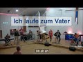 Ich laufe zum Vater (Live)