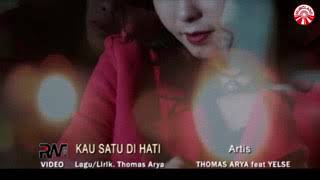 Thomas Arya Feat Yelse - KAU SATU DI HATI