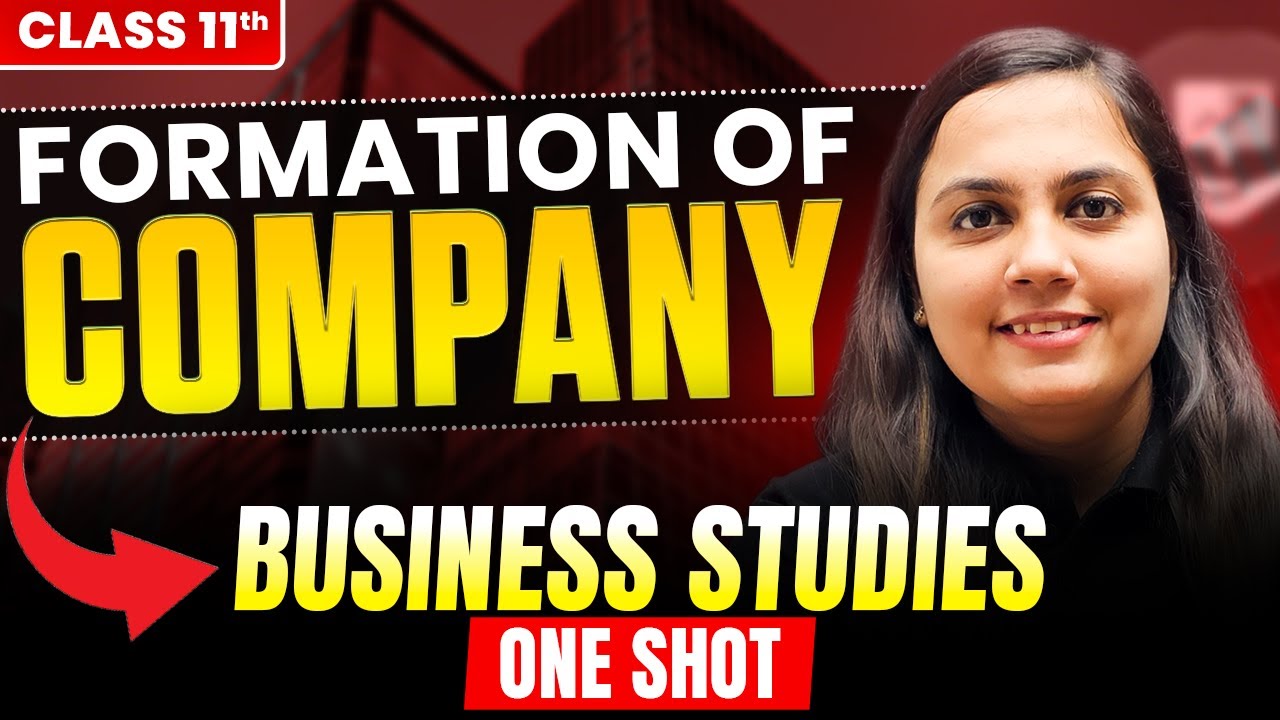 Formation of a Company Class 11 Business Studies | One Shot | Full Chapter Explanation