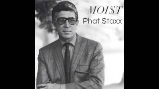 MOI$T - Phat $taxx (feat. benAHdryll)