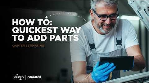 Qapter Estimating - How To Series - Adding Parts