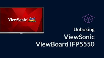 Unboxing ViewSonic ViewBoard IFP5550