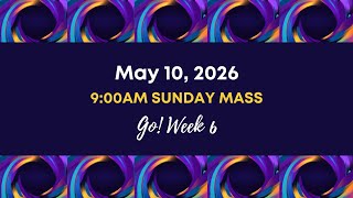 May 10, 2026 9:00am Sunday Mass at New Roads
